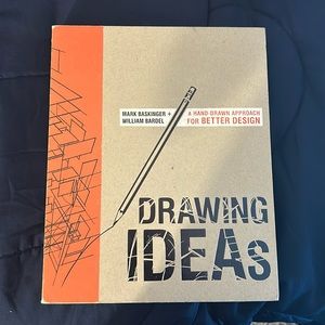 Drawing Ideas: A Hand-Drawn Approach for Better Design Mark Baskinger Bardel